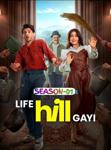 Life Hill Gayi S01 (2024) Hindi Complete Web Series HDRip